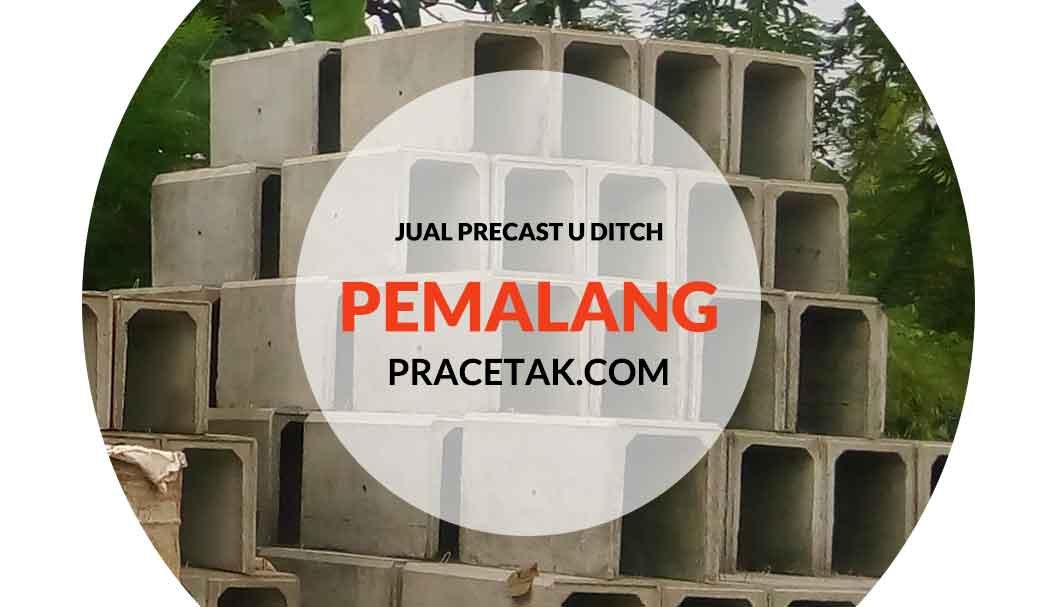 Harga U Ditch Pemalang Terbaru 2020 | Supplier Precast