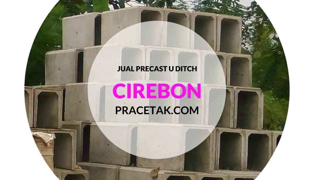 Harga U Ditch Cirebon